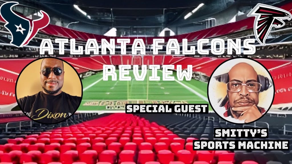 Falcons in Review with Special Guest “Antwon Smitty Smith” of Smitty’s Sports Mavhine